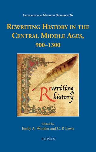 Rewriting History In The Central Middle Ages 9001300 1st Edition Emily A Winkler Editor