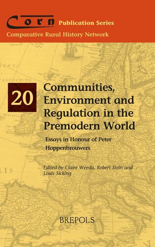 Communities Environment And Regulation In The Premodern World Power And Community Formation In Premodernity Claire Weeda