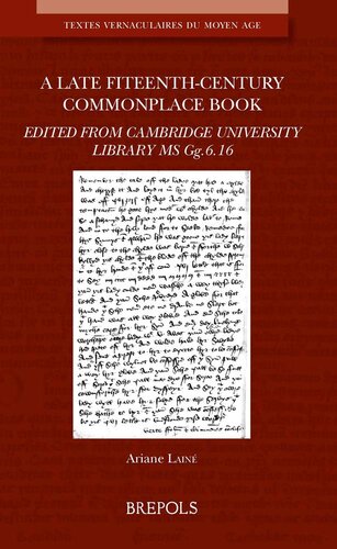 A Late Fifteenthcentury Commonplace Book Textes Vernaculaires Du Moyenge 23 1st Edition Ariane Lain