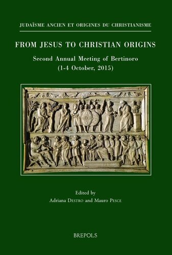 From Jesus To Christian Origins Adriana Destro Mauro Pesce Francesco Berno