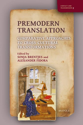 Premodern Translation Comparative Approaches To Crosscultural Transformations Fidora Editor