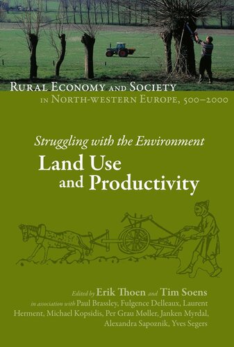 Struggling With The Environment Land Use And Productivity 1st Edition Tim Soens Editor