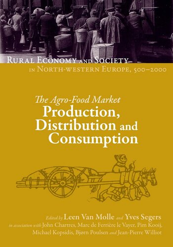 The Rural Economy And Society In Northwestern Europe 5002000 The Agrofood Market Production Distribution And Consumption Y Segers Editor