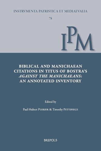 Biblical And Manichaean Citations In Titus Of Bostras Against The Manichaeans Paulhubert Poirier