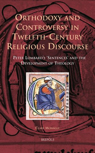 Orthodoxy And Controversy In Twelfthcentury Religious Discourse Clare Monagle