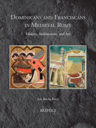 Dominicans And Franciscans In Medieval Rome History Architecture And Art Medieval Monastic Studies 6 Joan Barclay Lloyd