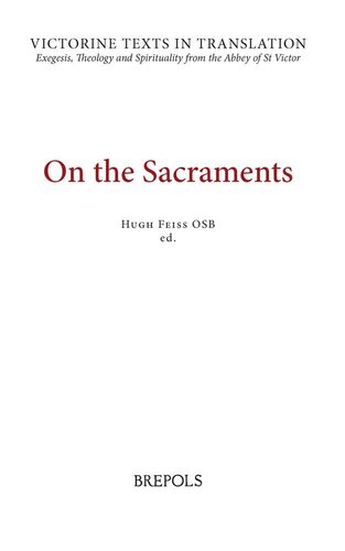 On The Sacraments A Selection Of Works Of Hugh And Richard Of St Victor And Of Peter Of Poitiers Ed Hugh Feiss