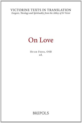 On Love A Selection Of Works Of Hugh Adam Achard Richard And Godfrey Of St Victor Hugh Feiss Osb