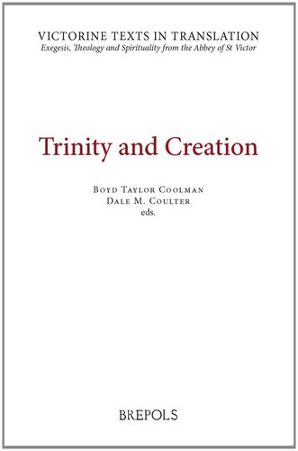 Trinity And Creation A Selection Of Works Of Hugh Richard And Adam Of St Victor Boyd Taylor Coolman