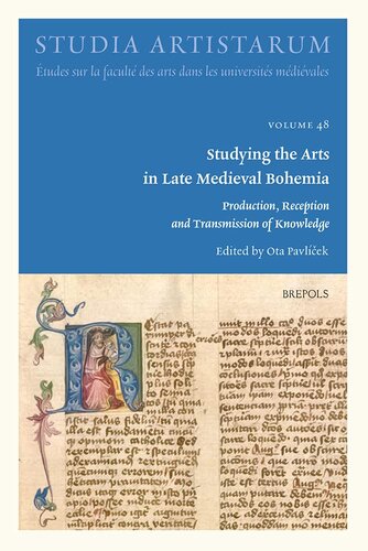 Studying The Arts In Late Medieval Bohemia Production Reception And Transmission Of Knowledge Unknown