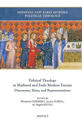 Political Theology In Medieval And Early Modern Europe Montserrat Herrero Lpez