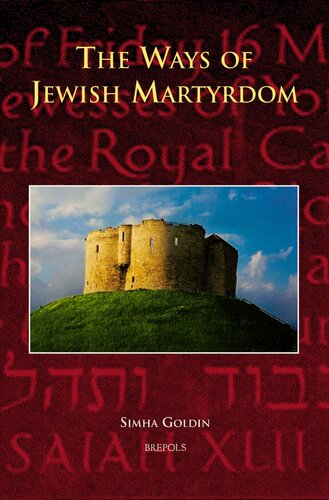 The Ways Of Jewish Martyrdom Cursor Mundi Illustrated Simha Goldin