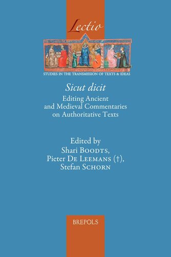 Sicut Dicit Editing Ancient And Medieval Commentaries On Authoritative Texts Lectio 8 De Leemans Editor