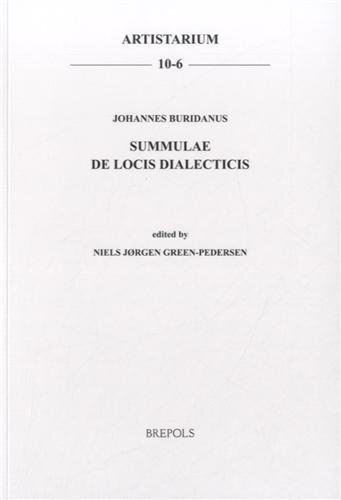 Johannes Buridanus Summulae De Locis Dialecticis Niels J Greenpedersen Editor