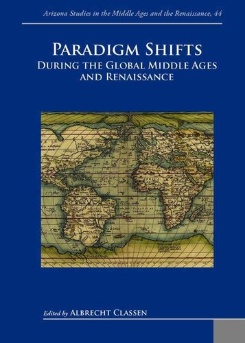 Paradigm Shifts During The Global Middle Ages And Renaissance Albrecht Classen