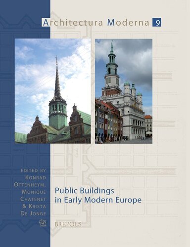 Public Buildings In Early Modern Europe Koen Ottenheym Konrad Ottenheym