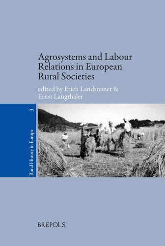 Agrosystems And Labour Relations In European Rural Societies Illustrated Erich Landsteiner