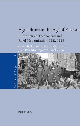 Agriculture In The Age Of Fascism Religious And Secular Iconographies Rural History In Europe Juan Panmontojo Editor