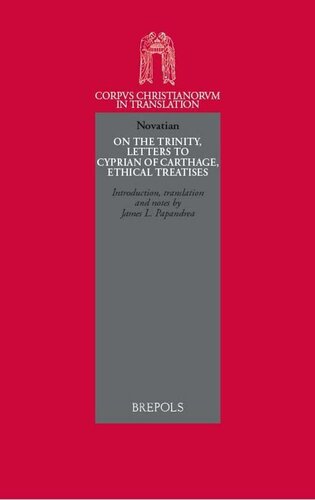 Novation On The Trinity Letters To Cyprian Of Carthage Ethical Treatises Novatianus