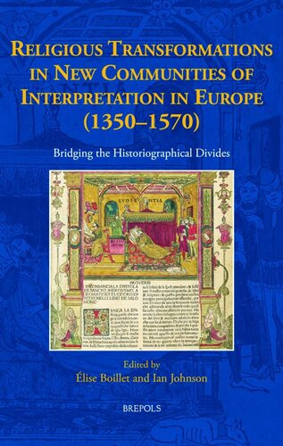 Religious Transformations In New Communities Of Interpretation In Europe 13501570 Bridging The Historiographical Divides New Communities Of Interpretation 3 Ian Johnson Editor