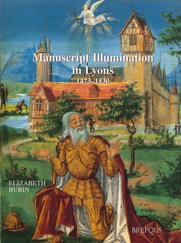 Manuscript Illumination In Lyons 14731530 Illustrated E Burin