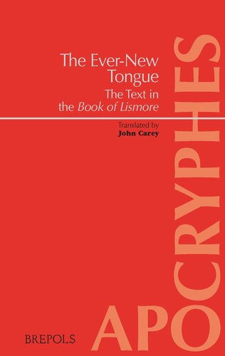 The Evernew Tongue In Tenga Bithnua The Text In The Book Of Lismore Apocryphes Apocryphes Vol 15 Translated
