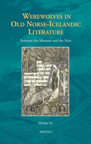 Werewolves In Old Norseicelandic Literature Between The Monster And The Man Minjie Su