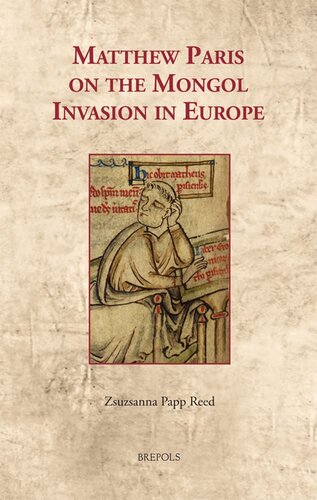 Matthew Paris On The Mongol Invasion In Europe English And Latin Edition Bilingual Zsuzsanna Papp Reed