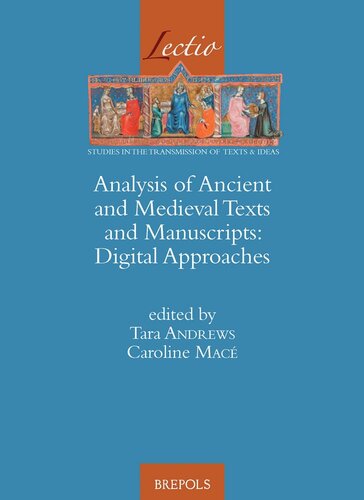 Analysis Of Ancient And Medieval Texts And Manuscripts Digital Approaches Lectio Caroline Mac Editor