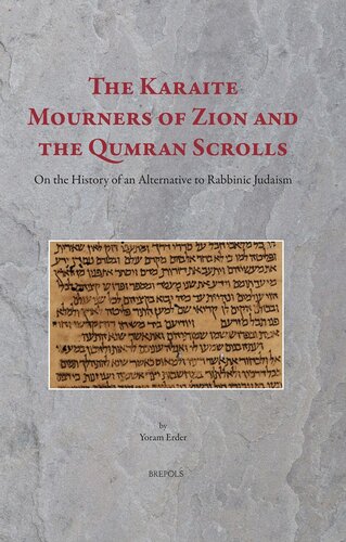 The Karaite Mourners Of Zion And The Qumran Scrolls On The History Of An Alternative To Rabbinic Judaism Diaspora Diaspora 3 Multilingual Yoram Erder