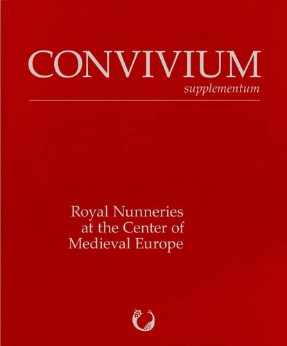 Royal Nunneries At The Center Of Medieval Europe Tanja Michalsky Editor
