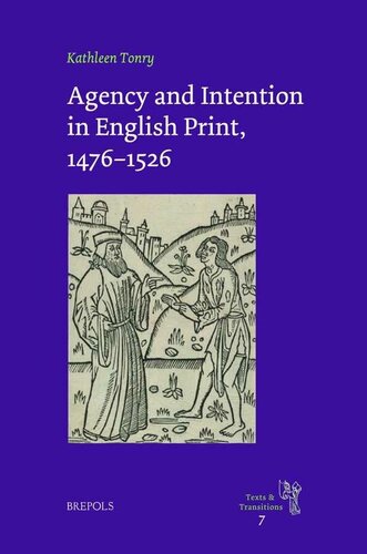 Agency And Intention In English Print 14761526 Texts And Transitions Multilingual Kathleen Tonry