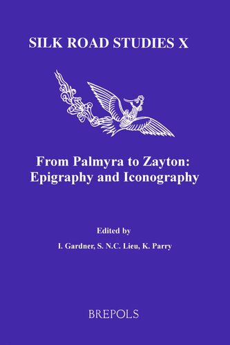 From Palmyra To Zayton Epigraphy And Iconography Iain Gardner