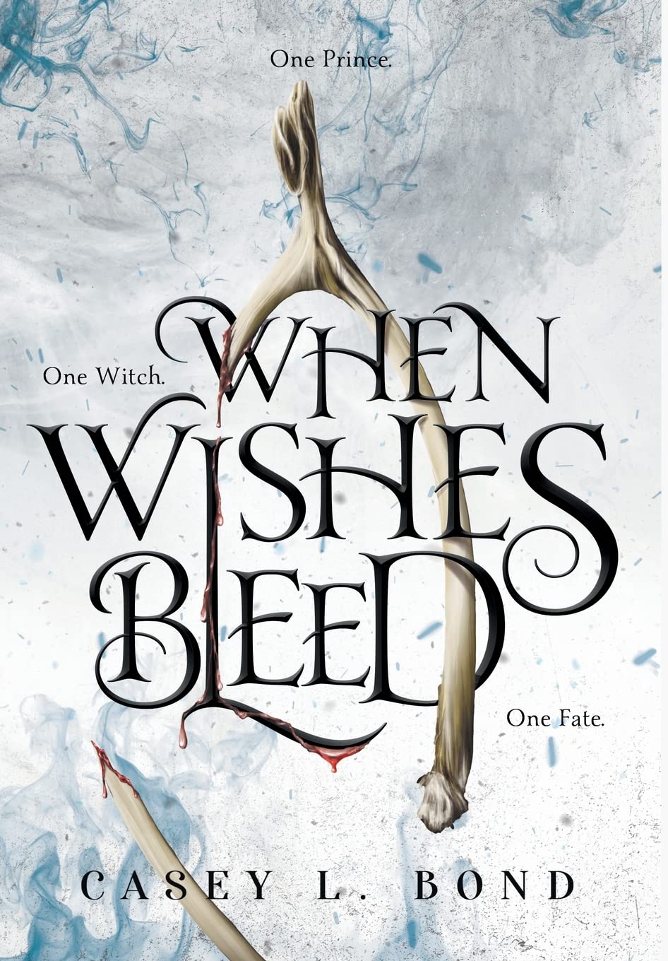 When Wishes Bleed Casey L Bond