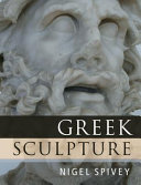 Greek Sculpture Nigel Spivey