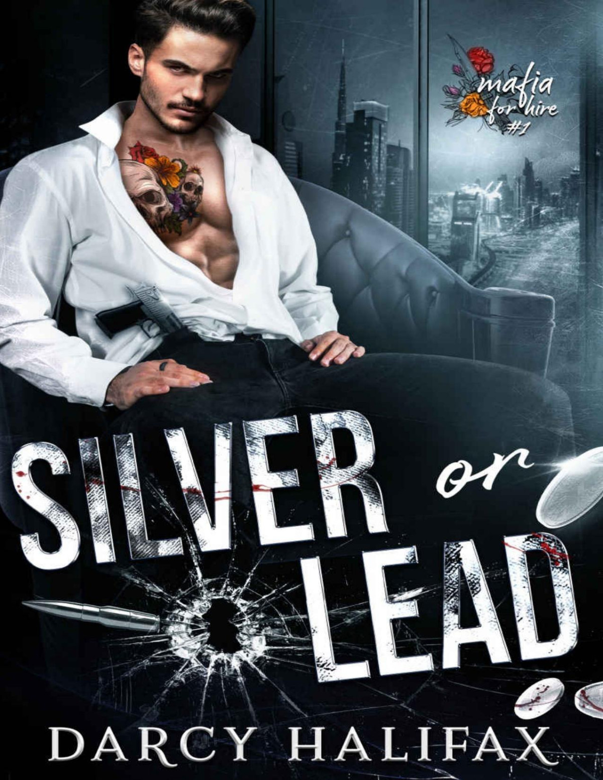 Silver Or Lead Mafia For Hire Book 1 Darcy Halifax