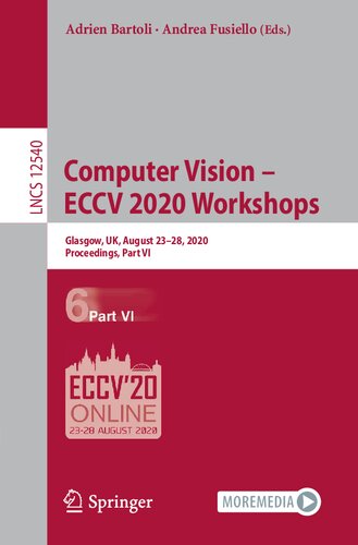 Computer Vision Eccv 2020 Workshops Glasgow Uk August 2328 2020 Proceedings Part Vi Adrien Bartoli