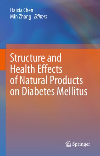 Structure And Health Effects Of Natural Products On Diabetes Mellitus Haixia Chen