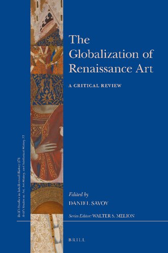 The Globalization Of Renaissance Art A Critical Review Daniel Savoy