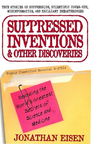 Suppressed Inventions And Other Discoveries Jonathan Eisen