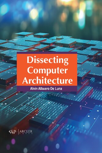Dissecting Computer Architecture Alvin Albuero De Luna