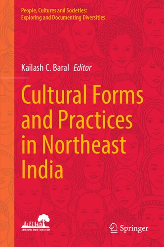 Cultural Forms And Practices In Northeast India Kailash C Baral