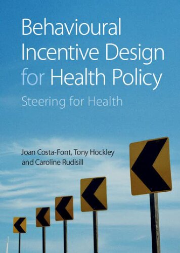 Behavioural Incentive Design For Health Policy Joan Costafont