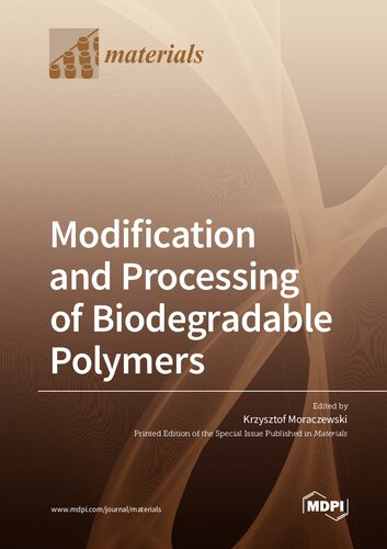 Modification And Processing Of Biodegradable Polymers Krzysztof Moraczewski