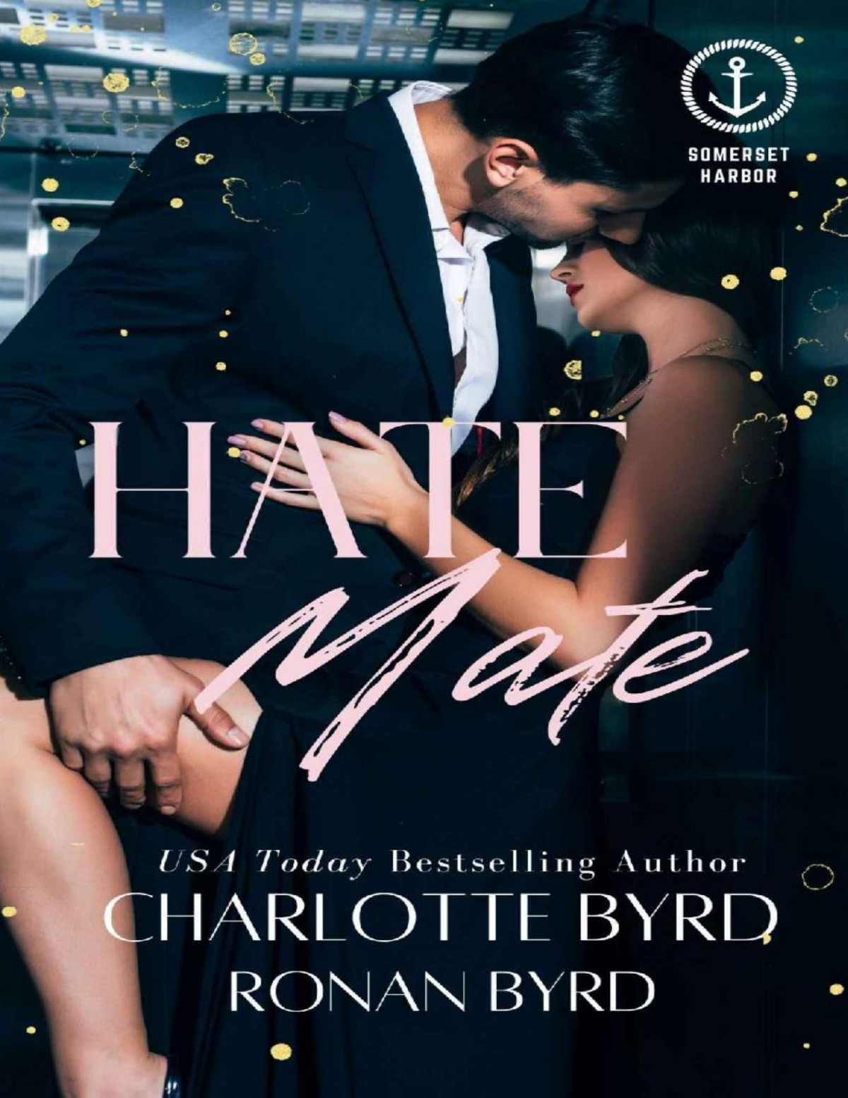 Hate Mate A Somerset Harbor Novel Cargill Brothers Book 1 Charlotte Byrd Ronan Byrd