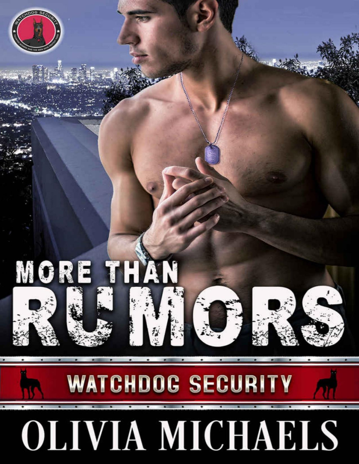 More Than Rumors Watchdog Security Series Book 8 Olivia Michaels