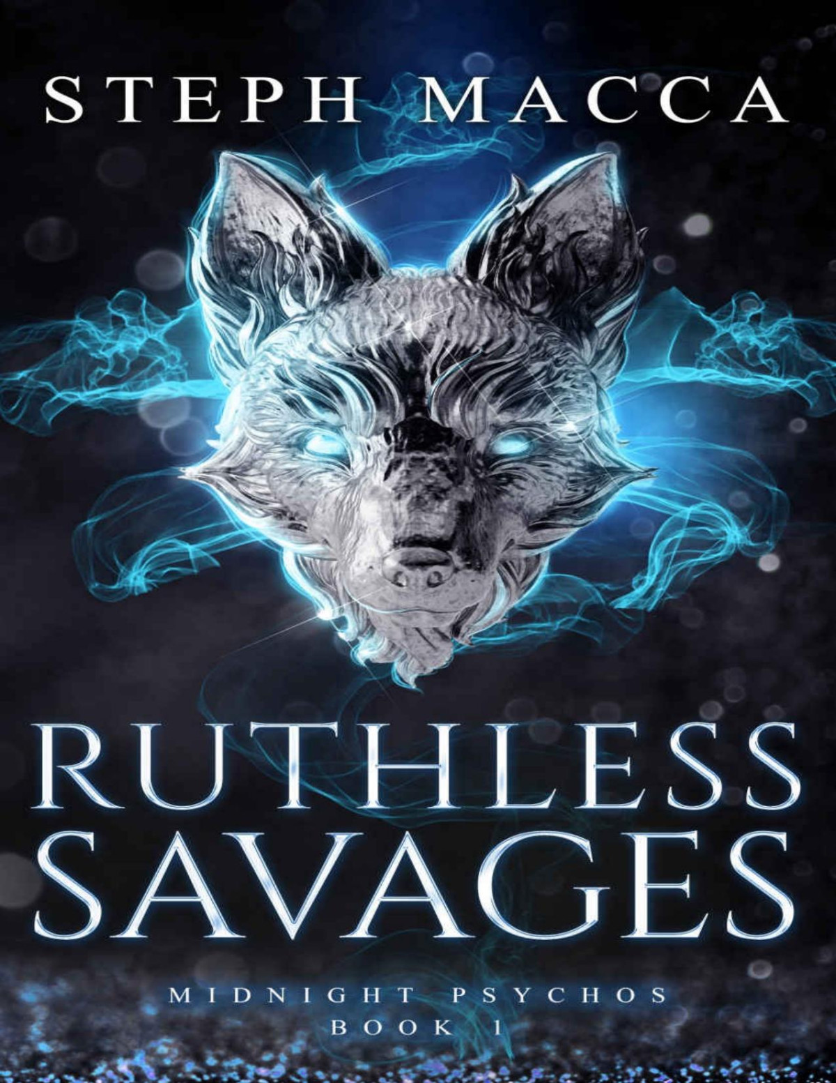 Ruthless Savages A Dark Omegaverse Reverse Harem Romance Midnight Psychos Book 1 Steph Macca
