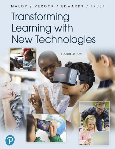 Transforming Learning With New Technologies 4e Rental Edition 4th Edition Robert W Maloy