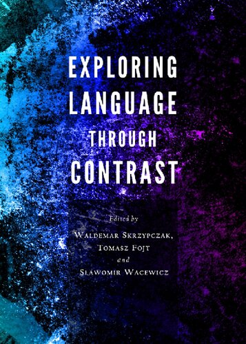 Exploring Language Through Contrast Waldemar Skrzypczak Tomasz Fojt