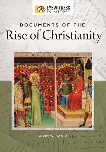 Documents Of The Rise Of Christianity Kevin W Kaatz